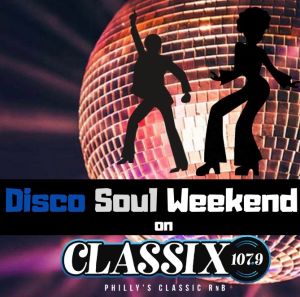 Disco soul weekend classix 107.9